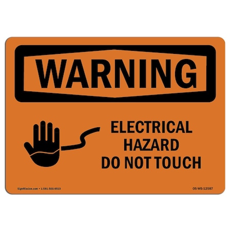 Signmission OSHA Warning Sign, 10" Height, 14" Width, Rigid Plastic, Electrical Hazard Do Not Touch, Landscape OS-WS-P-1014-L-12587